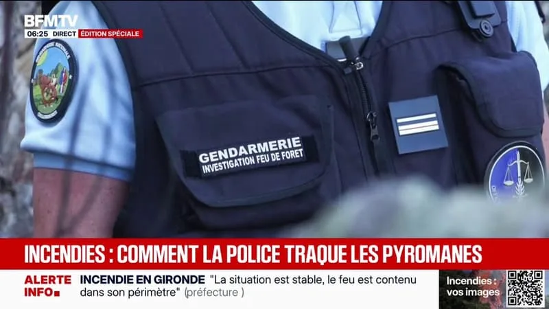 INCENDIES: COMMENT LA POLICE ENQUÊTE SUR L’ORIGINE DES FEUX ET TRAQUE LES PYROMANES