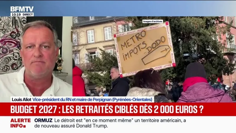 BUDGET 2027: TAXER LES RETRAITÉS LES PLUS AISÉS? « C’EST PRENDRE POUR CIBLE DES GENS QUI SONT LES PREMIÈRES VICTIMES DU SYSTÈME », ESTIME LOUIS ALIOT (RN)