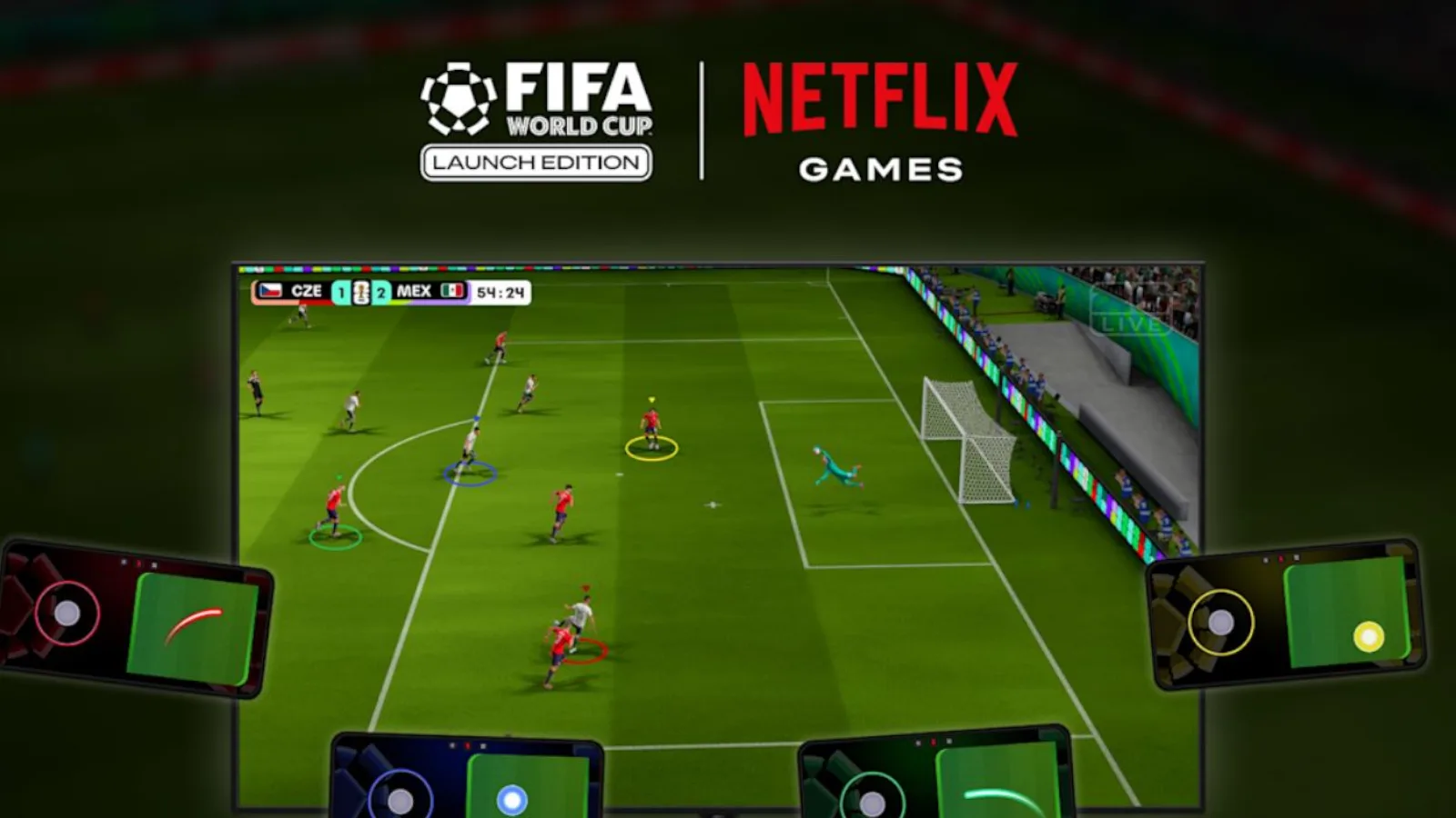 NETFLIX LANCE FIFA WORLD CUP : LAUNCH EDITION, LE JEU DE FOOT OFFICIEL (GRATUIT) DE LA COUPE DU MONDE 2026