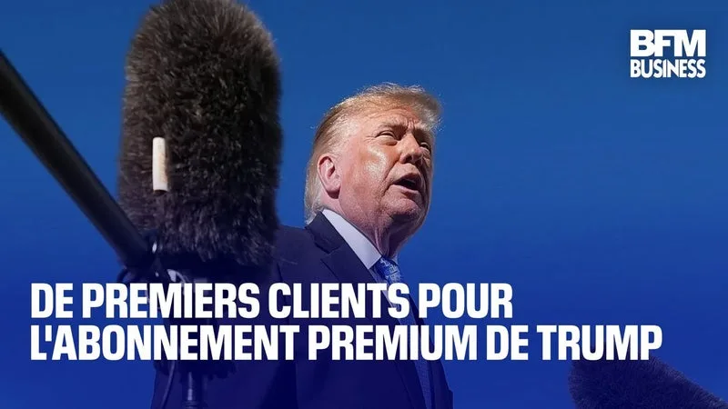 DE PREMIERS CLIENTS POUR L’ABONNEMENT TRUTH PREMIUM DE TRUMP