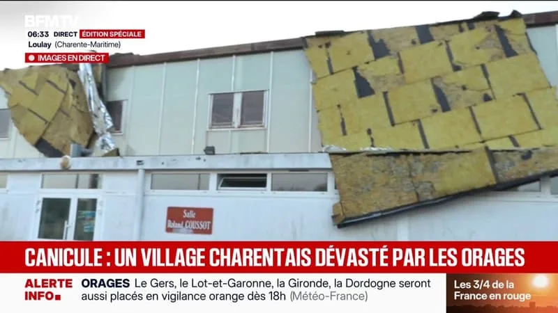 CANICULE: LE VILLAGE DE LOULAY (CHARENTE-MARITIME) DÉVASTÉ PAR LES ORAGES