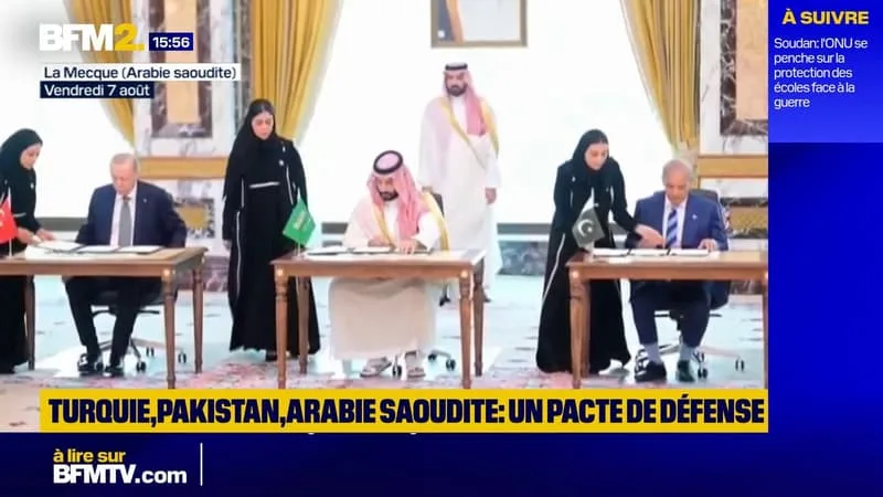L’ARABIE SAOUDITE, LE PAKISTAN ET LA TURQUIE SCELLENT UN PACTE DE DÉFENSE EN PLEINE GUERRE AU MOYEN-ORIENT
