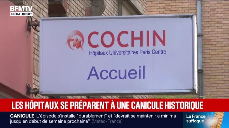 LES HÔPITAUX S’ORGANISENT POUR FAIRE FACE À L’AFFLUX DE PATIENTS ET AUX EFFETS DE LA CANICULE