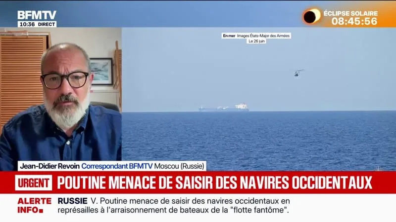 VLADIMIR POUTINE MENACE DE SAISIR DES NAVIRES OCCIDENTAUX EN REPRÉSAILLES À L’ARRAISONNEMENT DE BATEAUX SOUPÇONNÉS D’APPARTENIR À LA « FLOTTE FANTÔME » RUSSE