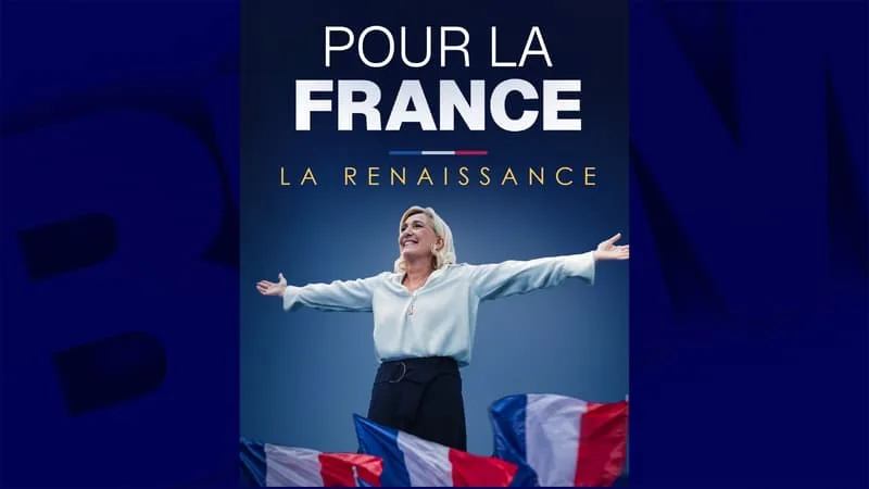 « POUR LA FRANCE, LA RENAISSANCE »: LE SITE ET L’AFFICHE DE CAMPAGNE DE MARINE LE PEN POUR LA PRÉSIDENTIELLE DÉVOILÉS
