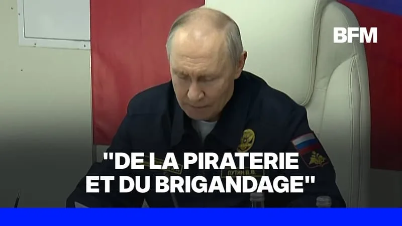 VLADIMIR POUTINE MENACE DE SAISIR DES NAVIRES OCCIDENTAUX EN MESURE DE REPRÉSAILLES