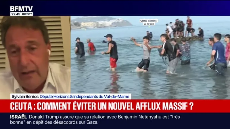CEUTA: « DANS L’ESPACE SCHENGEN, LES DIFFÉRENTS PAYS NE DOIVENT PAS POUVOIR AVOIR UNE POLITIQUE MIGRATOIRE ISOLÉE », ESTIME SYLVAIN BERRIOS, DÉPUTÉ HORIZONS ET INDÉPENDANTS DU VAL-DE-MARNE