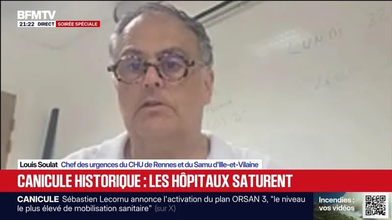CANICULE: « ON A DEUX FOIS PLUS DE PATIENTS HOSPITALISÉS APRÈS LEUR PASSAGE AUX URGENCES », NOTE LOUIS SOULAT, CHEF DES URGENCES DU CHU DE RENNES