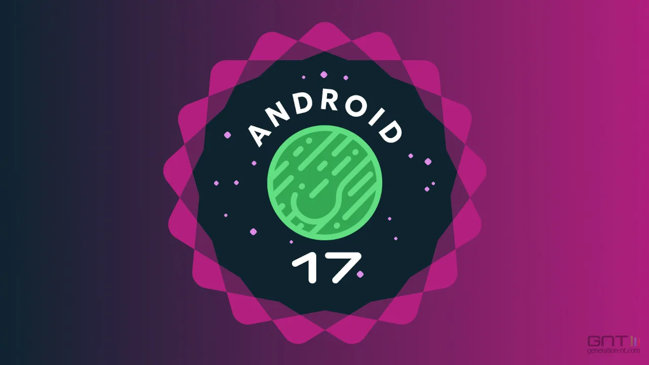 ONE UI 9 : QUELS APPAREILS DE SAMSUNG AURONT DROIT À ANDROID 17 ?