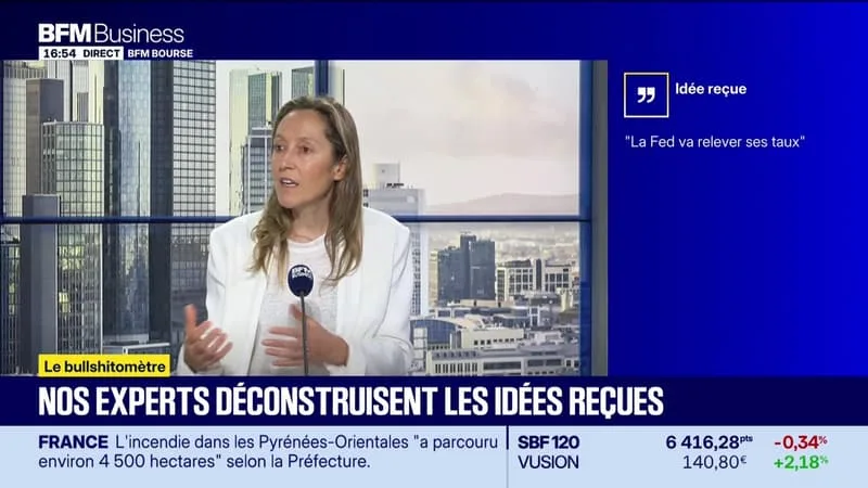 BULLSHITOMÈTRE : « LA FED VA RELEVER SES TAUX » – FAUX RÉPOND VALENTINE AINOUZ – 06/07
