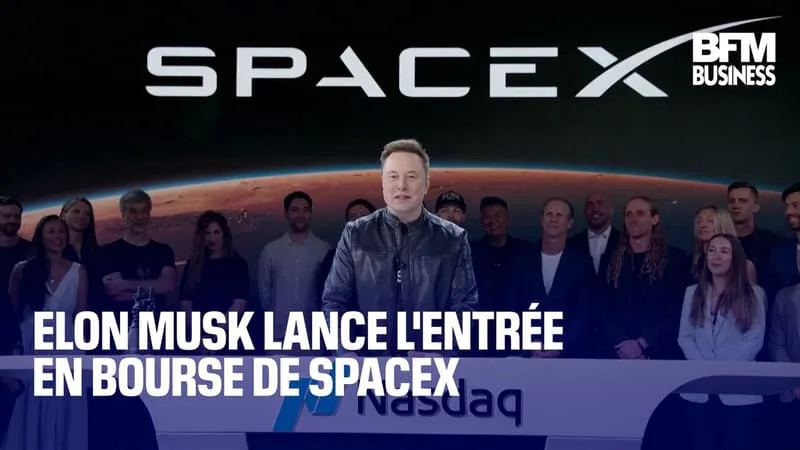 ELON MUSK LANCE L’ENTRÉE EN BOURSE DE SPACEX