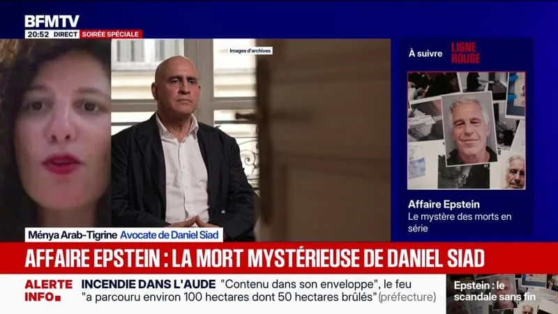 AFFAIRE EPSTEIN: « LES CAUSES SCIENTIFIQUES APRÈS AUTOPSIE NE SONT PAS ENCORE DÉTERMINÉES », EXPLIQUE L’AVOCATE DE DANIEL SIAD, MORT EN JUILLET
