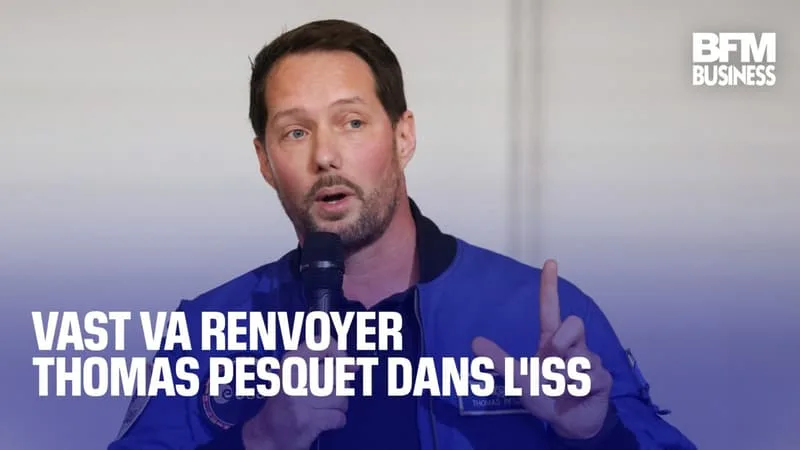 VAST VA RENVOYER THOMAS PESQUET DANS L’ISS