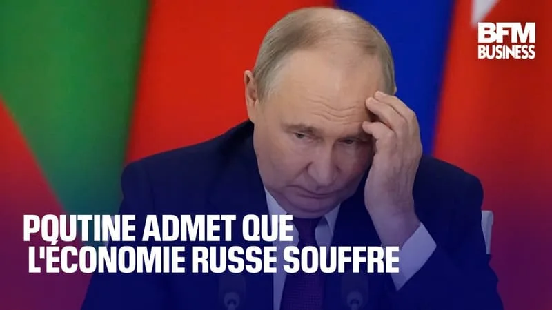 POUTINE ADMET QUE L’ÉCONOMIE RUSSE SOUFFRE