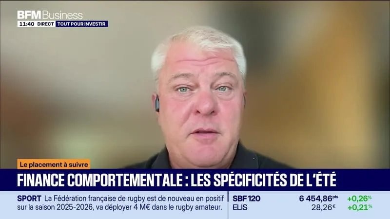 LE PLACEMENT À SUIVRE : FINANCE COMPORTEMENTALE, LES SPÉCIFICITÉS DE L’ÉTÉ – 06/07
