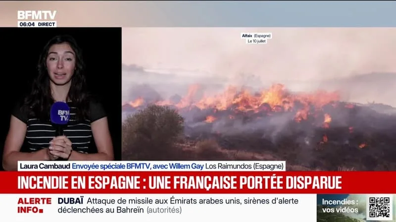 INCENDIE EN ESPAGNE: CE QUE L’ON SAIT SUR LA FRANÇAISE PORTÉE DISPARUE